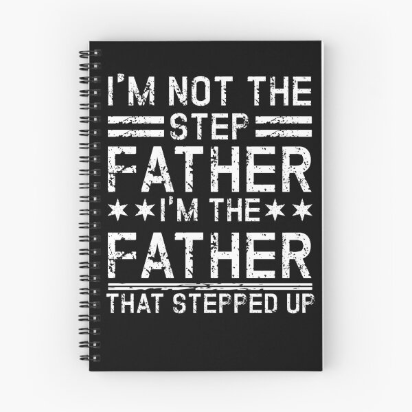 Item preview, i'm not the step father i'm the father that stepped up designed and sold by issambak.