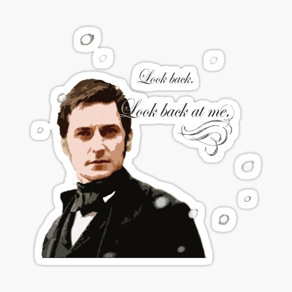 North and South quote_Mr Thornton_ Look Back at me. Sticker