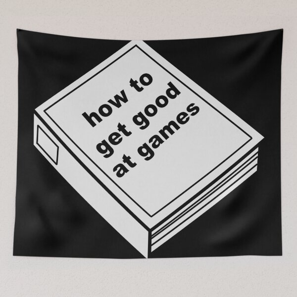 Item preview, how to get good at games - Book designed and sold by twistypaddie.