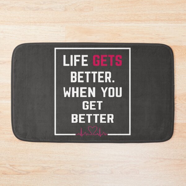 Item preview, LIFE GETS BETTER WHEN YOU GET BETTER MOTIVATION QUOTES  designed and sold by Kribis.