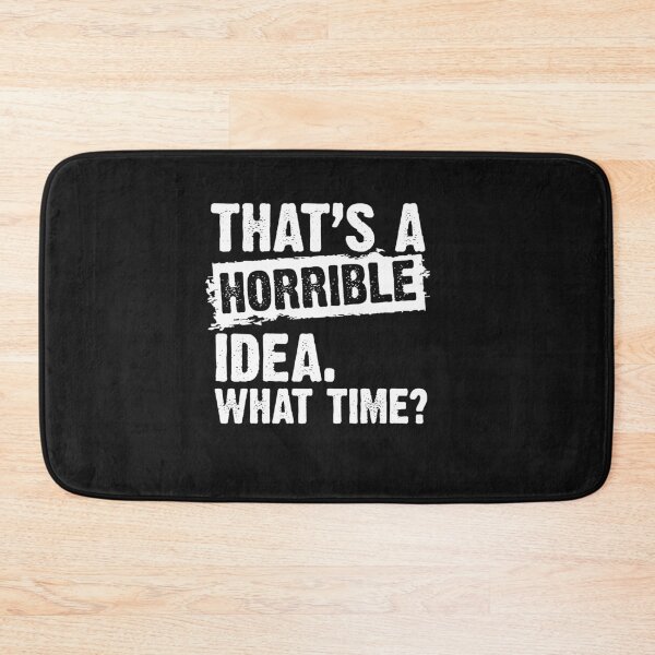 Item preview, that a horrible idea, what time ?‬‏ designed and sold by Funny Tee.