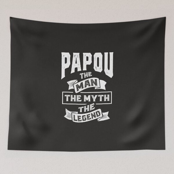 Item preview, Papou The Myth The Legend designed and sold by RafaelLopezz.