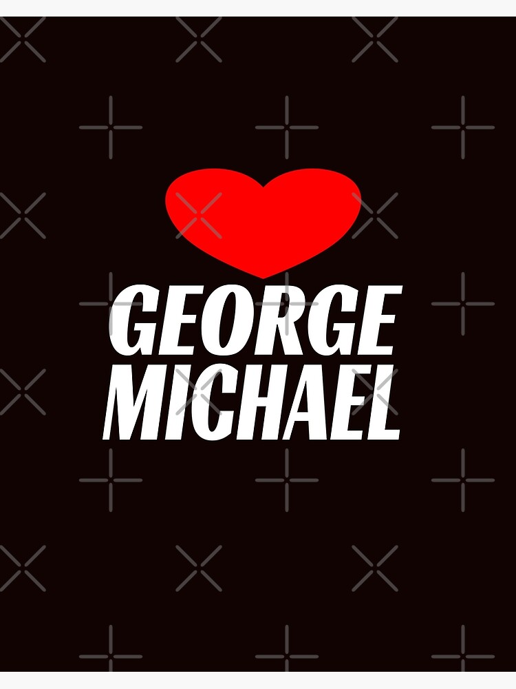 Impression Rigide George Michael Je T Aime Idee Cadeau T Shirt Par Giulystar Redbubble