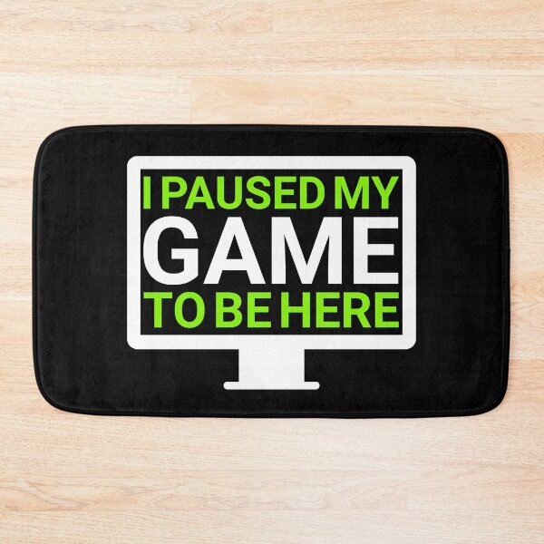 Item preview, I Paused My Game To Be Here Great Gift For Video Game Lovers Funny Gamer designed and sold by naworas.