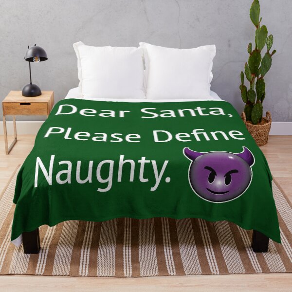 Item preview, Dear Santa, Please Define Naughty designed and sold by ScottyWalters.