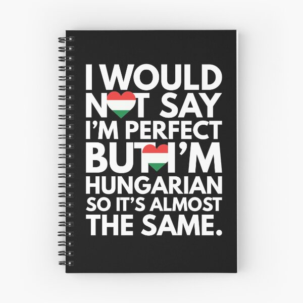 Item preview, Not Saying I am Hungarian, But I am Hungarian, It is almost the Same. designed and sold by elhefe.