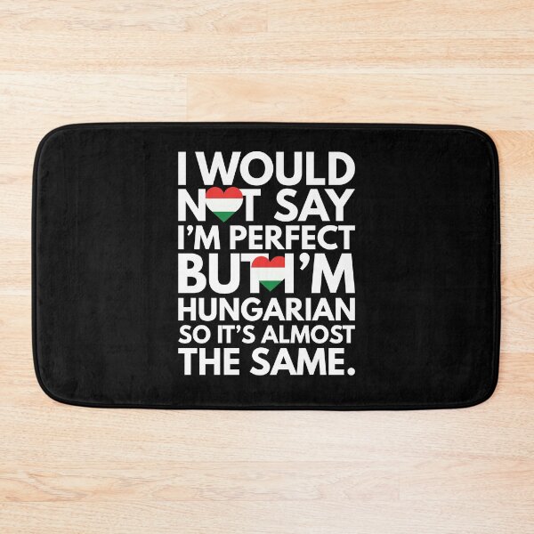 Item preview, Not Saying I am Hungarian, But I am Hungarian, It is almost the Same. designed and sold by elhefe.