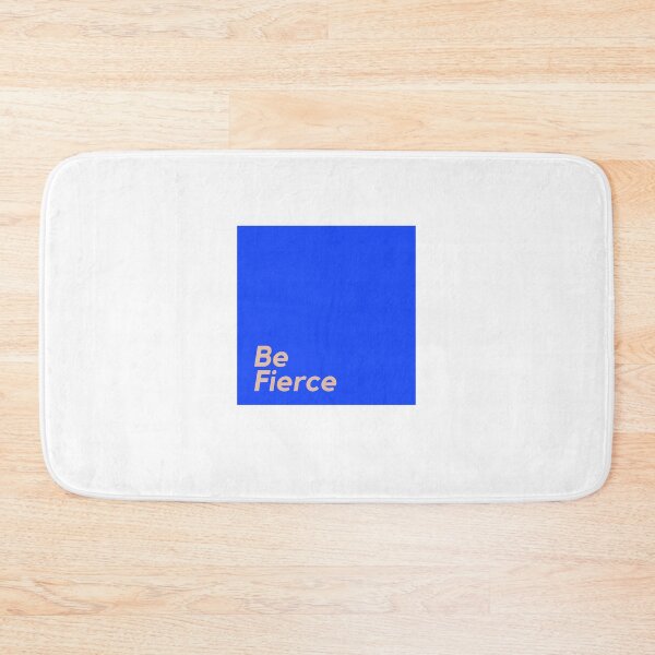Item preview, Be Fierce designed and sold by DWaffleDesigns.