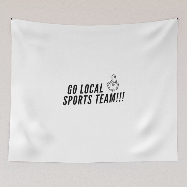 Item preview, Go Local Sports Team! designed and sold by DWaffleDesigns.