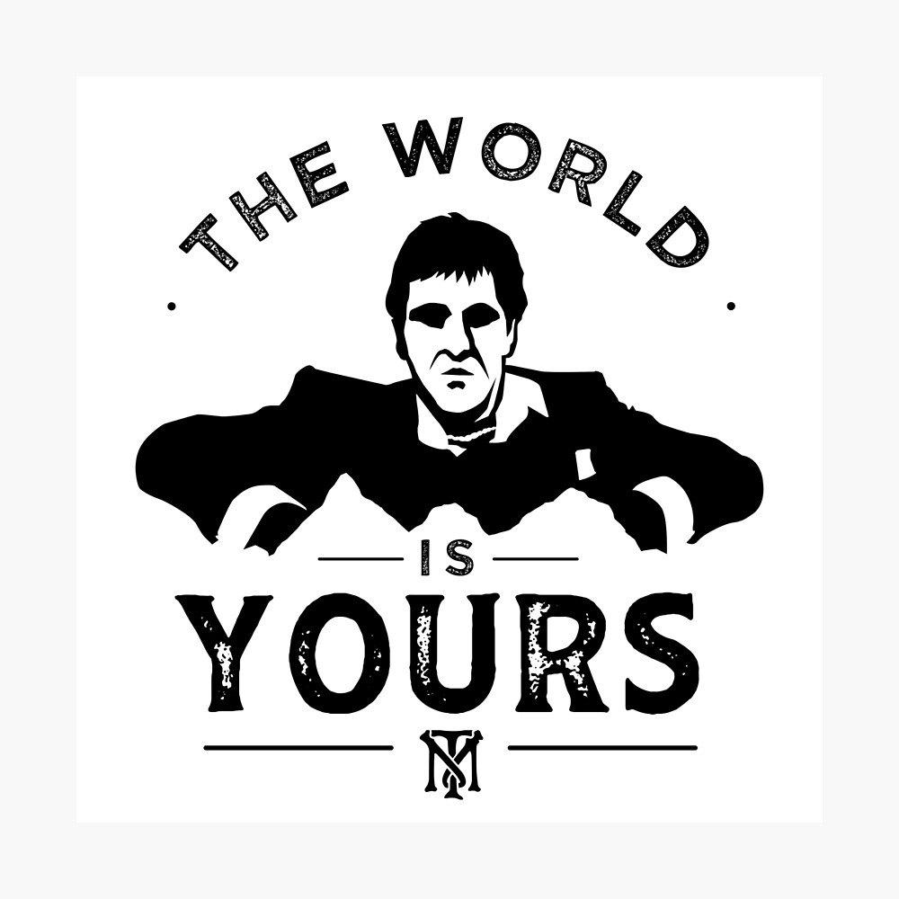 The World is Yours. | Poster