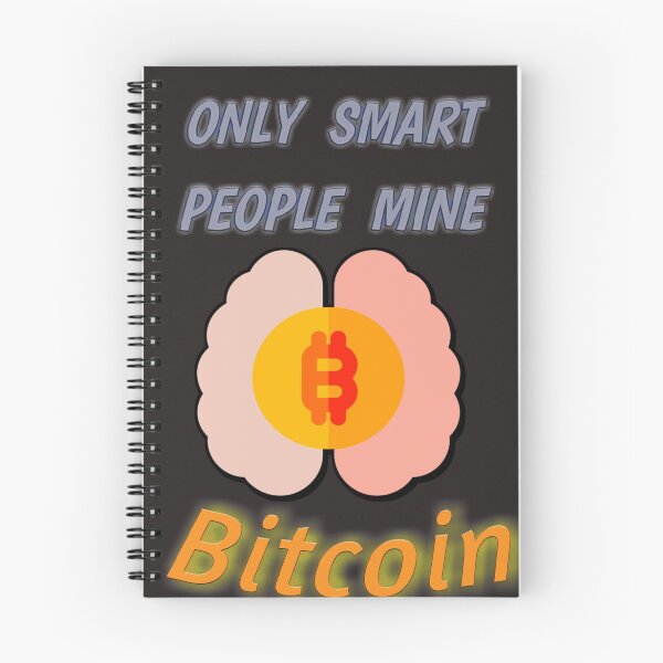 Item preview, ONLY SMART PEOPLE MINE BITCOIN  designed and sold by Kribis.