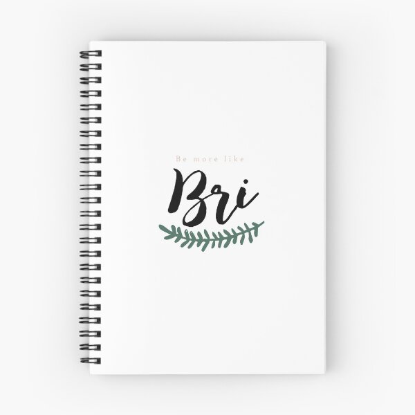 Item preview, Be more like Bri designed and sold by annadavenport23.