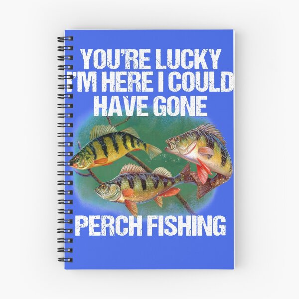Item preview, Lucky I'm Here Perch Fishing Funny Perch Fisherman designed and sold by fantasticdesign.