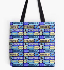 Star Trek, There's coffee in that nebula Tote Bag
