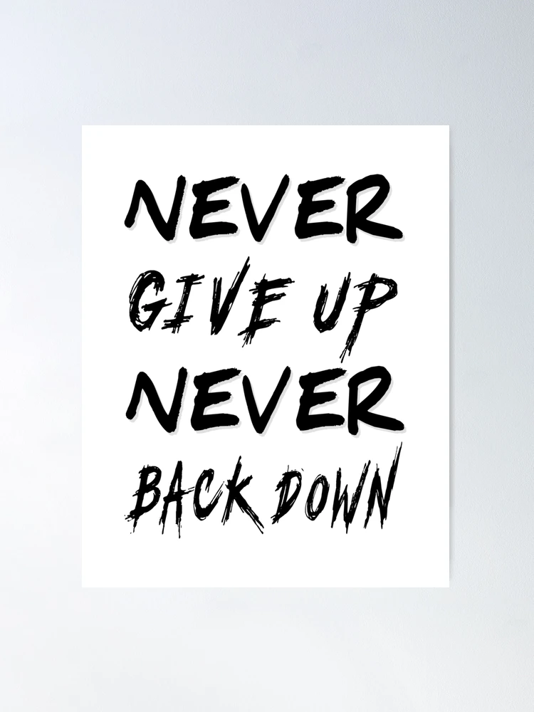 Never Back Down Motivation Poster for Sale by leen12