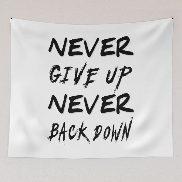 Item preview, Never Give Up Never Back Down (Black) designed and sold by SoulArtLove.
