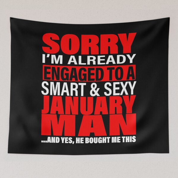 Item preview, Sorry I'm Already Engaged To Smart And Sexy January Man - Valentine's Day and Engagement Announcement Matching Couple Gift Ideas designed and sold by ASClothDesign.