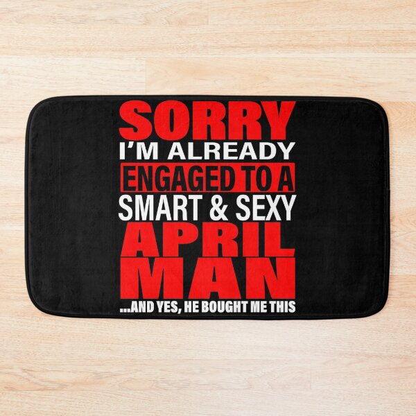 Item preview, Sorry I'm Already Engaged To Smart And Sexy April Man - Valentine's Day and Engagement Announcement Matching Couple Gift Ideas designed and sold by ASClothDesign.