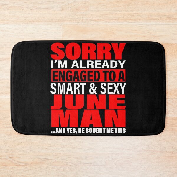 Item preview, Sorry I'm Already Engaged To Smart And Sexy June Man - Valentine's Day and Engagement Announcement Matching Couple Gift Ideas designed and sold by ASClothDesign.
