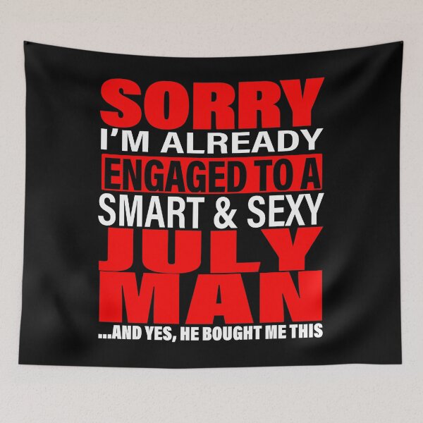 Item preview, Sorry I'm Already Engaged To Smart And Sexy July Man - Valentine's Day and Engagement Announcement Matching Couple Gift Ideas designed and sold by ASClothDesign.