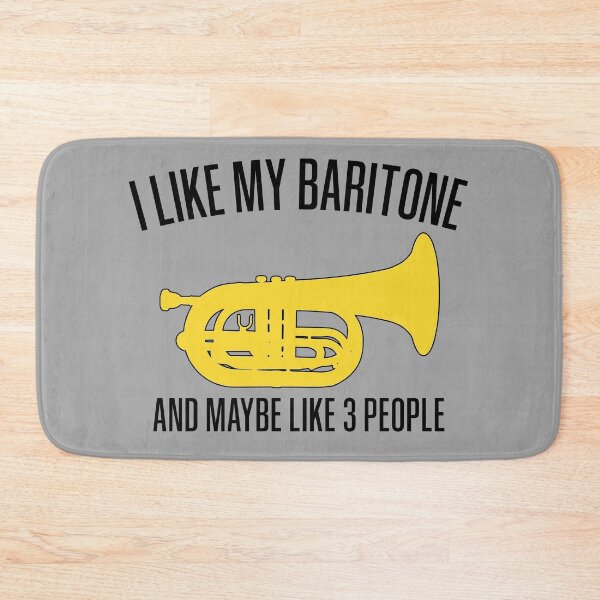 Item preview, Marching Baritone - I like my baritone and maybe like 3 people! Funny Marching Band Gift designed and sold by HEJAshirts.