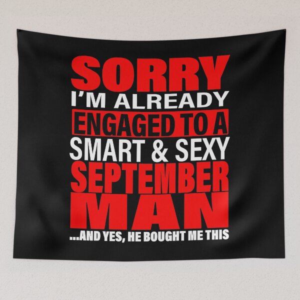 Item preview, Sorry I'm Already Engaged To Smart And Sexy September Man - Valentine's Day and Engagement Announcement Matching Couple Gift Ideas designed and sold by ASClothDesign.