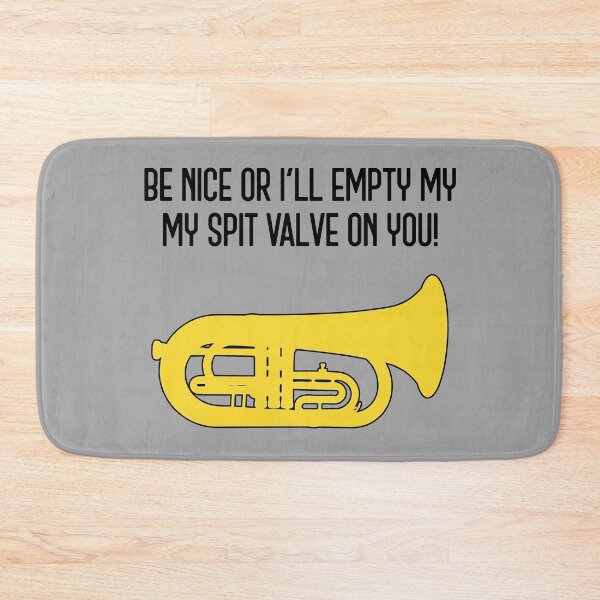 Item preview, Marching Euphonium - BE NICE OR I'LL EMPTY MY SPIT VALVE ON YOU! Funny Marching Band Gift designed and sold by HEJAshirts.