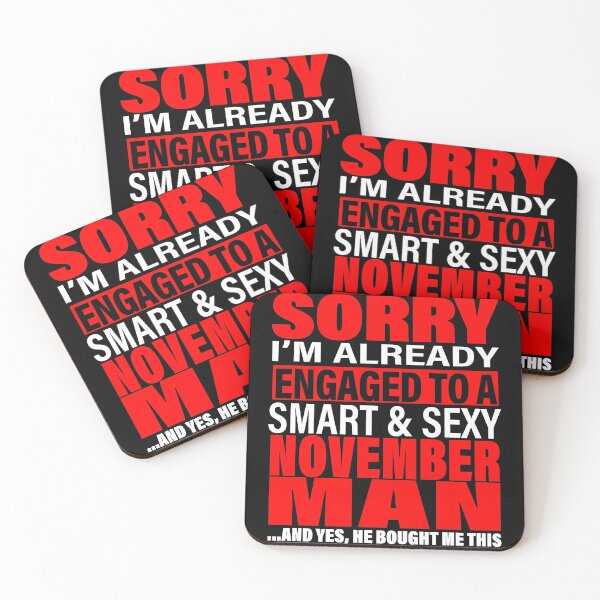 Item preview, Sorry I'm Already Engaged To Smart And Sexy November Man - Valentine's Day and Engagement Announcement Matching Couple Gift Ideas designed and sold by ASClothDesign.