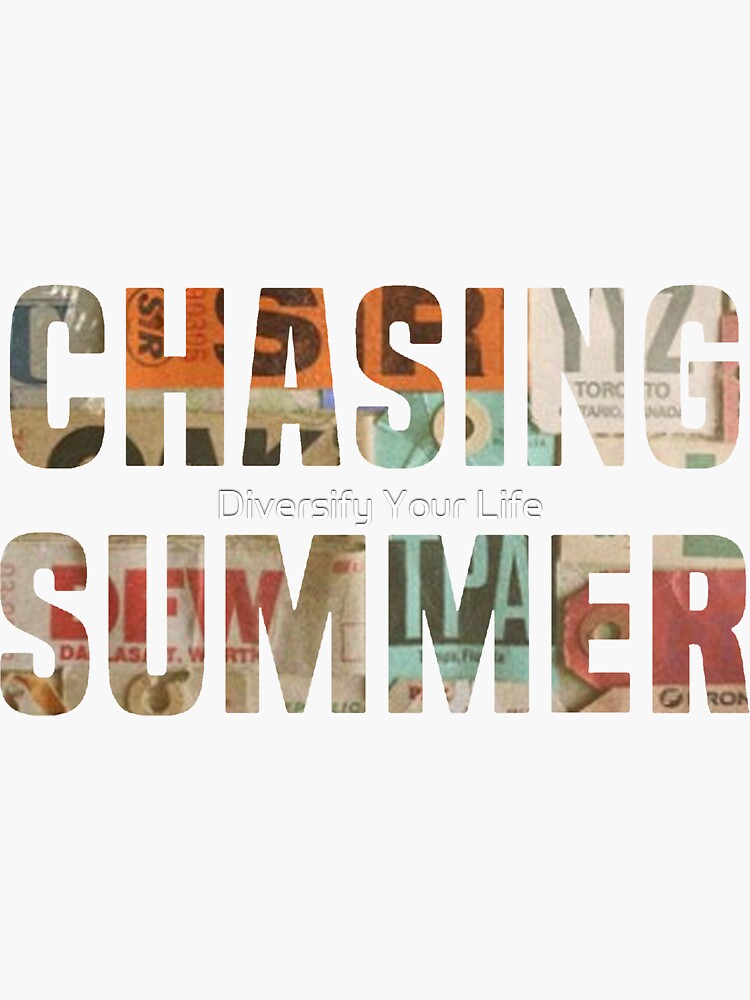 "CHASING SUMMER by SiR" Sticker for Sale by Diversify | Redbubble