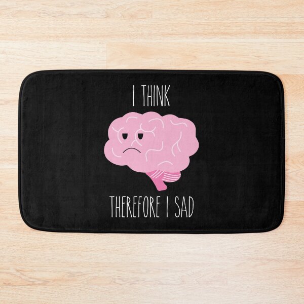 Item preview, I Think Therefore I Sad designed and sold by PKHalford.