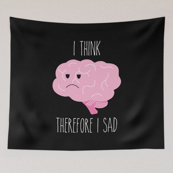 Item preview, I Think Therefore I Sad designed and sold by PKHalford.
