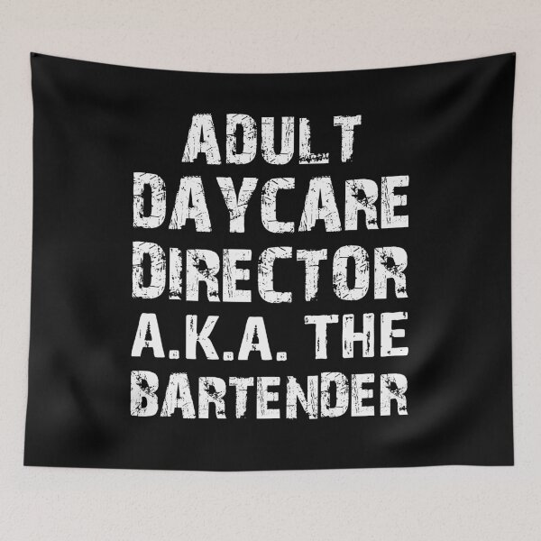 Item preview, Adult Daycare Director AKA The Bar Tender designed and sold by TopDawgDesigns.