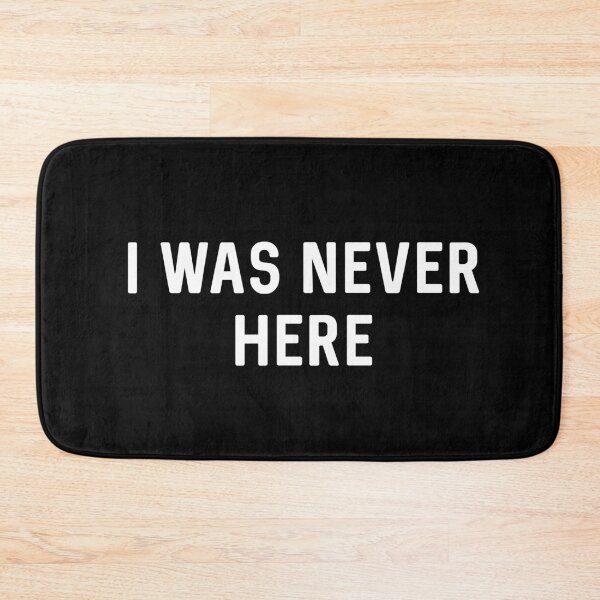 Item preview, I was Never Here designed and sold by ShirtsForHumans.