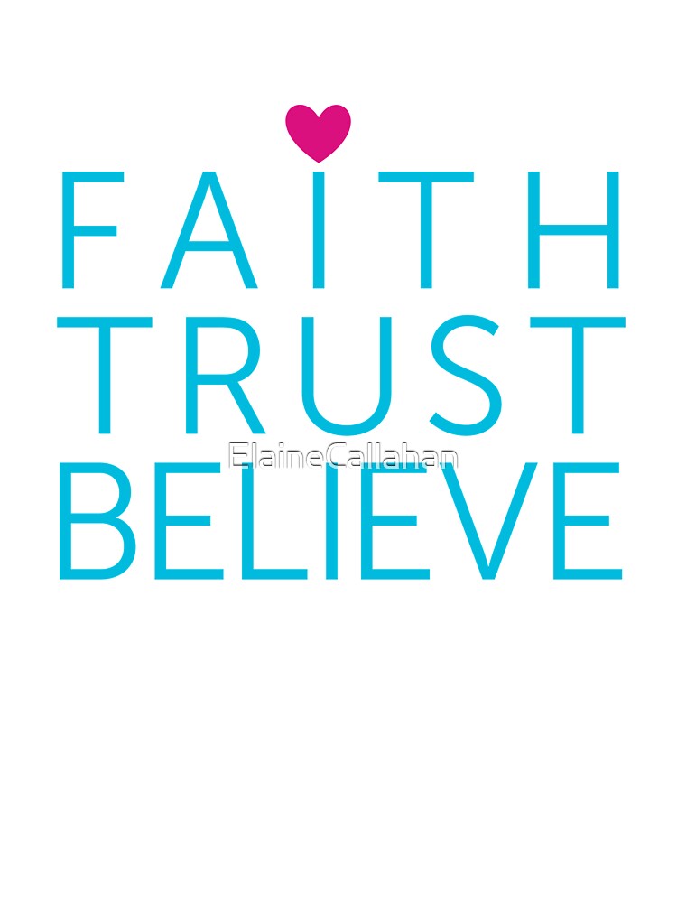 Faith Trust Believe With Pink Heart And Blue Accents Baby One Piece By Elainecallahan Redbubble