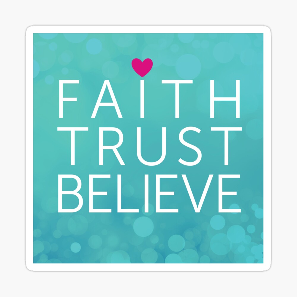 Faith Trust Believe With Pink Heart And Blue Accents Poster By Elainecallahan Redbubble