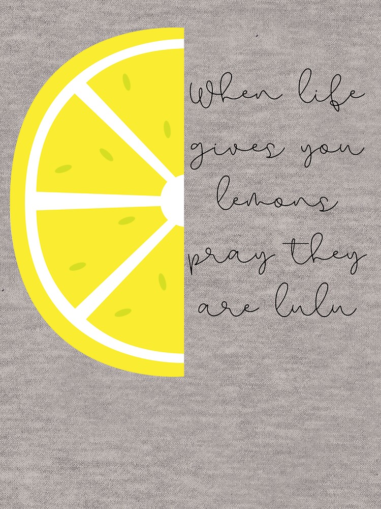 When Life Gives You Lulu Lemons | Lightweight Hoodie