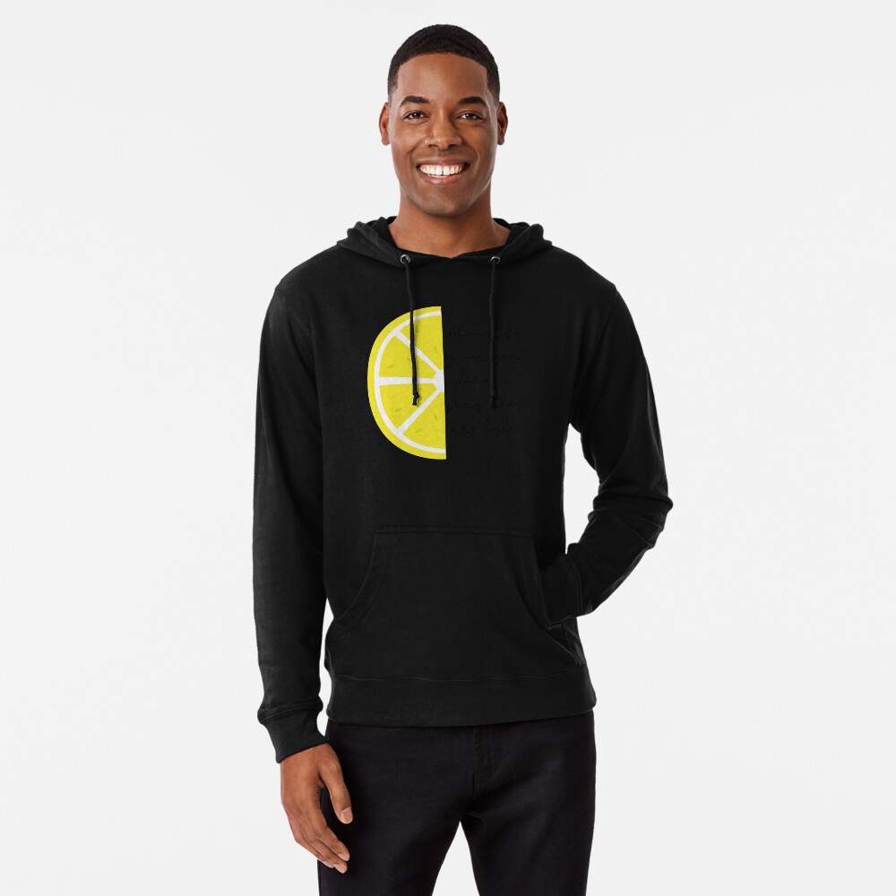 When Life Gives You Lulu Lemons Lightweight Hoodie for Sale by