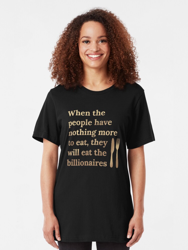 Alternate view of Eat the Billionaires Slim Fit T-Shirt