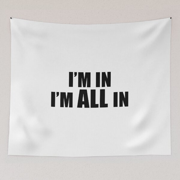 Item preview, I'm In. I'm All In - Luke Danes Quote designed and sold by quoteedesigns.