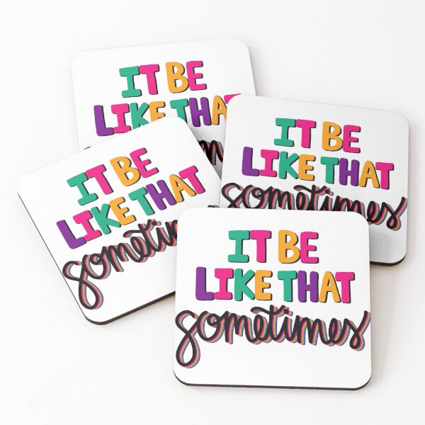 Item preview, It be like that sometimes designed and sold by Hayley Meyer.