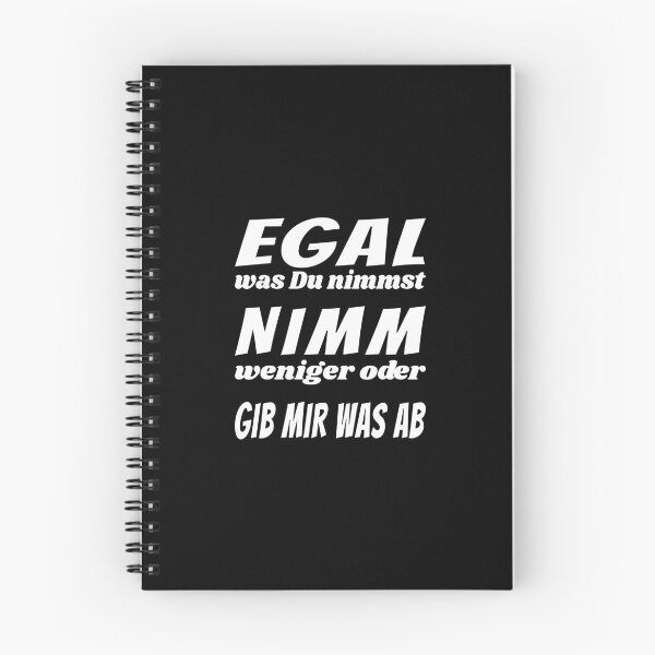 Item preview, Egal was Du nimmst, NIMM WENIGER oder gib mir was ab designed and sold by SiRaGeckoDesign.