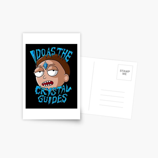 I Do As The Crystal Guides morty smith Postcard