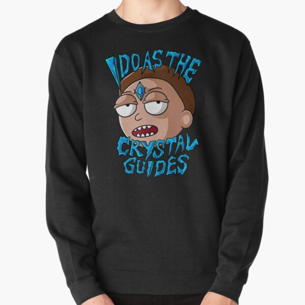 I Do As The Crystal Guides morty smith Pullover Sweatshirt