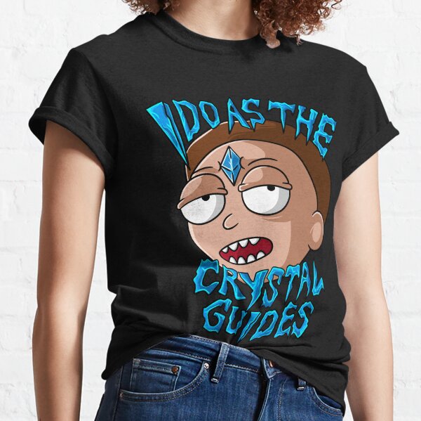 I Do As The Crystal Guides morty smith Classic T-Shirt