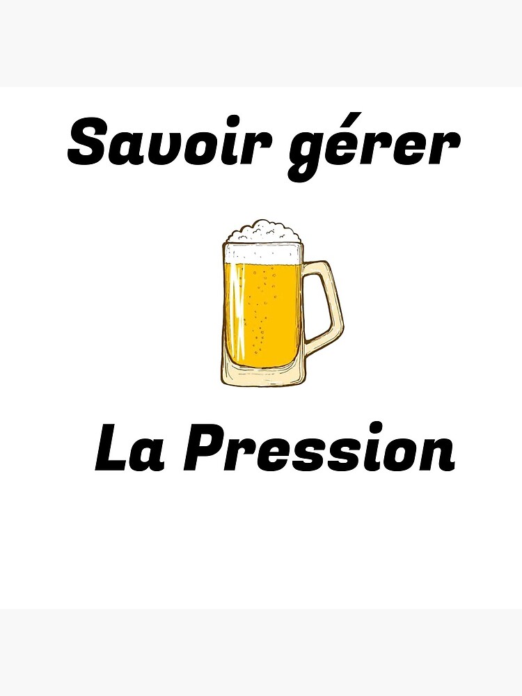 Know how to manage pressure, beers, party, parties, alcohol, funny quotes