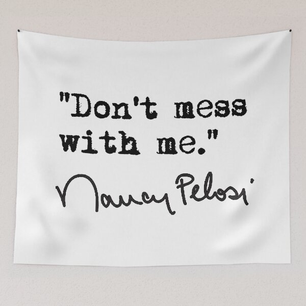 Item preview, Don't Mess with Nancy Pelosi - black text designed and sold by Thelittlelord.