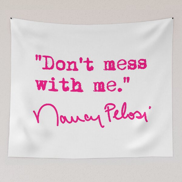 Item preview, Don't Mess with Nancy Pelosi - fuschia 2.0 designed and sold by Thelittlelord.