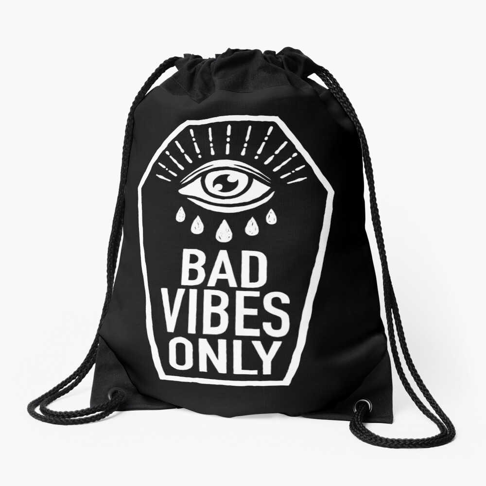 Bad Vibes Only Drawstring Bag