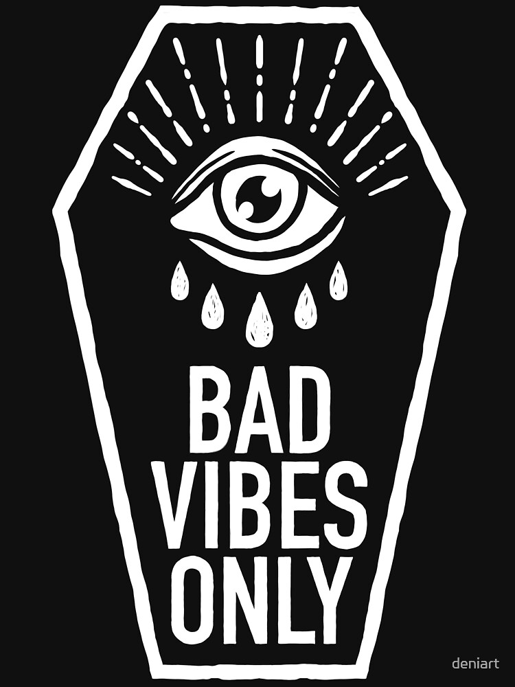 bad vibes shirt