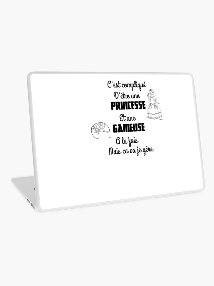 It S Complicated To Be A Princess And A Gamer At A Time But Its Going I Handle Funny Quotes Humor Pricesse Gameuse Laptop Skin By Erwinlrn29 Redbubble